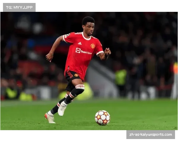 曼联官方宣布阿玛德训练时脚踝受伤预计伤缺数周